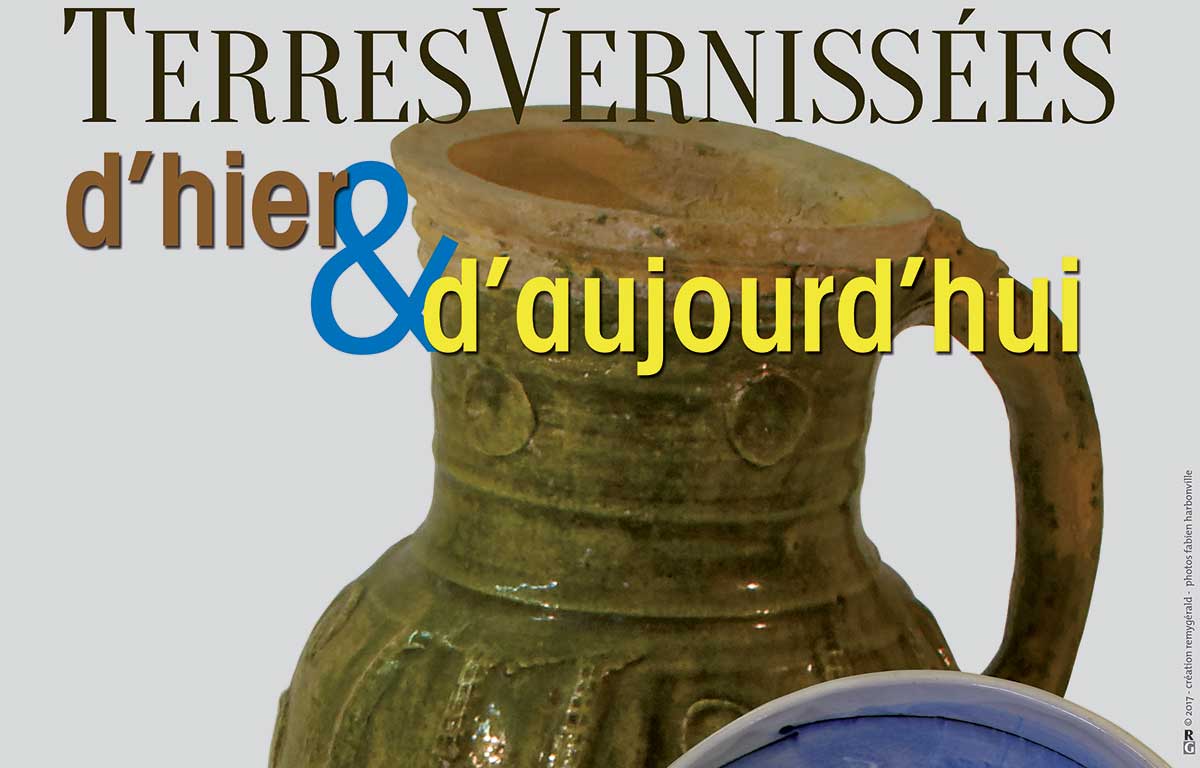 Terres vernissées d’hier et d’aujourd’hui – du 25 mars au 24 septembre 2017