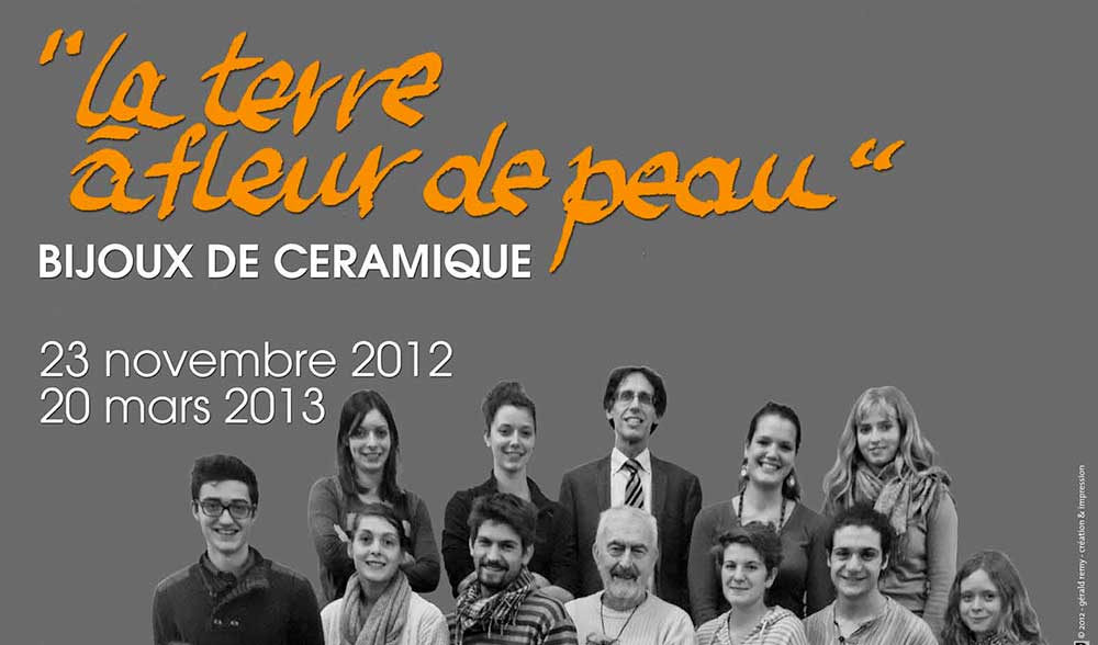 La terre à fleur de peau, bijoux de céramique – du 23 novembre 2012 au 20 mars 2013