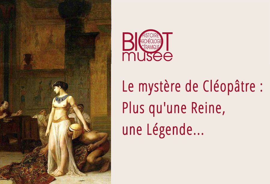 Samedi 28 mars 2026 – Le mystère de Cléopâtre : Plus qu’une Reine, une Légende…